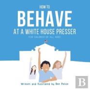 How To Behave At A White House Presser