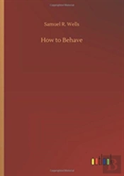 How To Behave