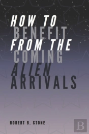 How To Benefit From The Coming Alien Arrivals