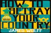 How To Betray Your Country
