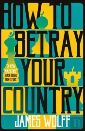 How To Betray Your Country