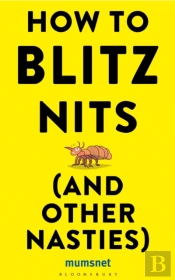 How To Blitz Nits (And Other Nasties)
