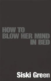 How To Blow Her Mind In Bed