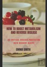 How To Boost Metabolism And Reverse Disease