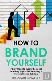 How To Brand Yourself