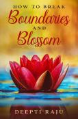 How To Break Boundaries And Blossom