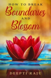 How To Break Boundaries And Blossom
