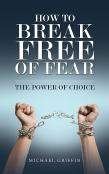 How To Break Free Of Fear