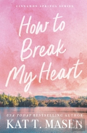 How To Break My Heart