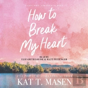 How To Break My Heart