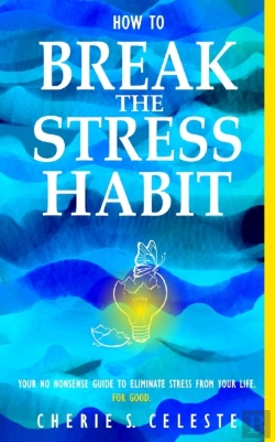 Bertrand.pt - How To Break The Stress Habit