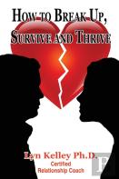 How To Break Up, Survive And Thrive