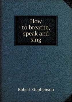 Bertrand.pt - How To Breathe, Speak And Sing