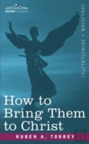 How To Bring Them To Christ