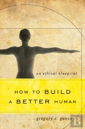 How To Build A Better Human