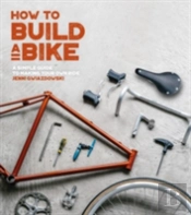 How To Build A Bike