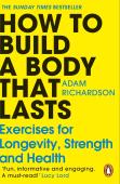 How To Build A Body That Lasts