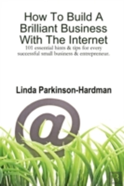 Bertrand.pt - How To Build A Brilliant Business With The Internet: 101 Essential Hints For Every Successful Small Business And Entrepreneur.