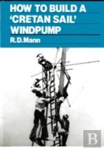 How To Build A Cretan Sail Windpump