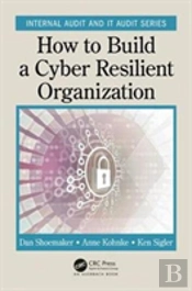 How To Build A Cyber-Resilient Organization