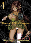 How To Build A Dungeon: Book Of The Demon King Vol. 4