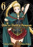 How To Build A Dungeon: Book Of The Demon King Vol. 6