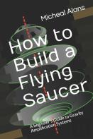 How To Build A Flying Saucer