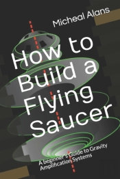 How To Build A Flying Saucer