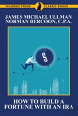 Bertrand.pt - How To Build A Fortune With An Ira