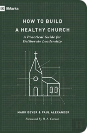 How To Build A Healthy Church