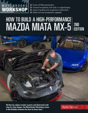 How To Build A High-Performance Mazda Miata Mx-5, 2nd Edition