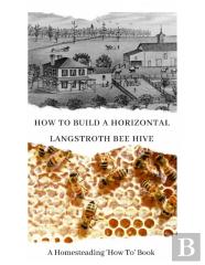 How To Build A Horizontal Langstroth Beehive