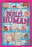 How To Build A Human