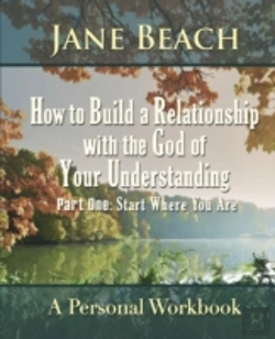 Bertrand.pt - How To Build A Relationship With The God Of Your Understanding: Part One Start Where You Are
