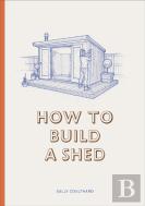 How To Build A Shed