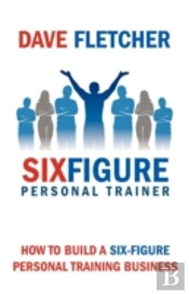 How To Build A Six-Figure Personal Training Business