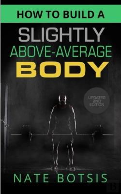 Bertrand.pt - How To Build A Slightly Above-Average Body