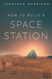How To Build A Space Station