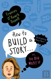 How To Build A Story . . . Or, The Big What If