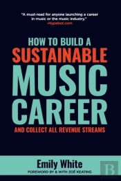 How To Build A Sustainable Music Career And Collect All Revenue Streams