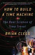 How To Build A Time Machine