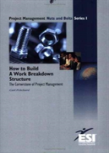 How To Build A Work Breakdown Structure