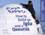 How To Build An Iglu And A Qamutiik