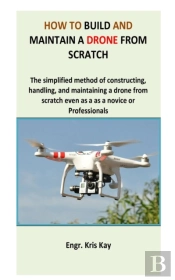 How To Build And Maintain A Drone From Scratch