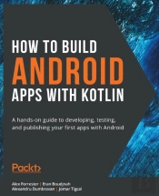 How To Build Android Apps With Kotlin