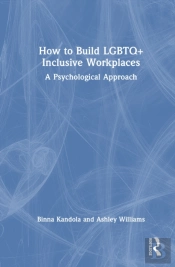 How To Build Lgbtq+ Inclusive Workplaces
