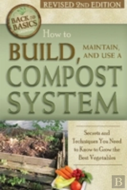 Bertrand.pt - How To Build, Maintain, And Use A Compost System