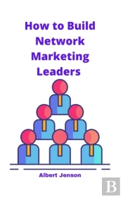 How To Build Network Marketing Leaders