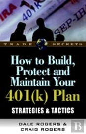 How To Build, Protect, And Maintain Your 401(K) Plan