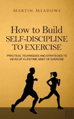 Bertrand.pt - How To Build Self-Discipline To Exercise